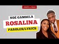 Noé Gambela - Rosalina (Paroles)