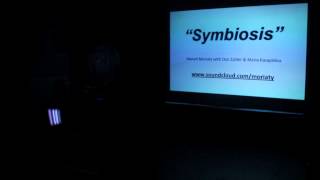 Symbiosis By Manoli Mariaty & Dan Zahler, Hotchpotch Manchester 15.04.2012