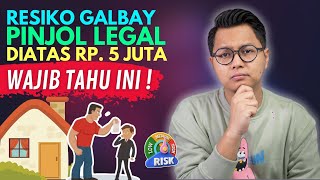 RESIKO GALBAY PINJOL LEGAL DI ATAS 5 JUTA, WAJIB TAU !