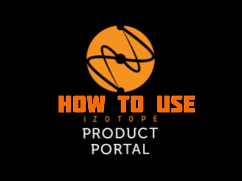 Izotope Product Portal: How to use