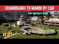Chandigarh to Mandi Road trip | Chandigarh to Mandi by Car