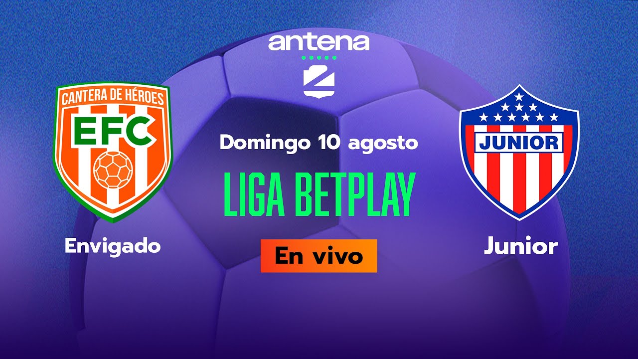 EN VIVO ⚽Envigado Vs Junior - Liga Betplay 2025 - YouTube