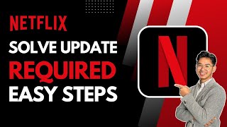Update Required Netflix - How to Solve !
