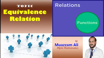 Equivalence Relation | Relations | Discrete Structure | by Muazzam Ali |