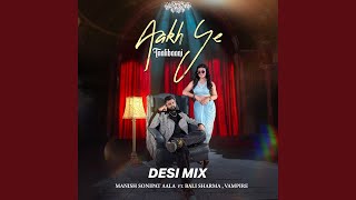 Aakh Ye Taalibaani (Desi Mix)