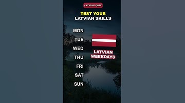 Learn Latvian: 7 Days of the Week | Quiz