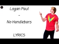 Logan Paul - No Handlebars Lyrics