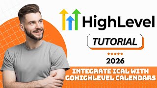 How to Integrate iCal with GoHighLevel Calendars (2026 Tutorial)