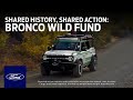 Bronco Wild Fund Presents: Shared History, Shared Action | Ford