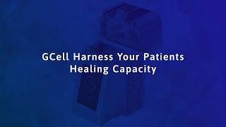 Gcell Harness Your Patients Healing Capacity