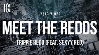 Trippie Redd - Meet The Redds (feat. Sexyy Red) | Lyrics