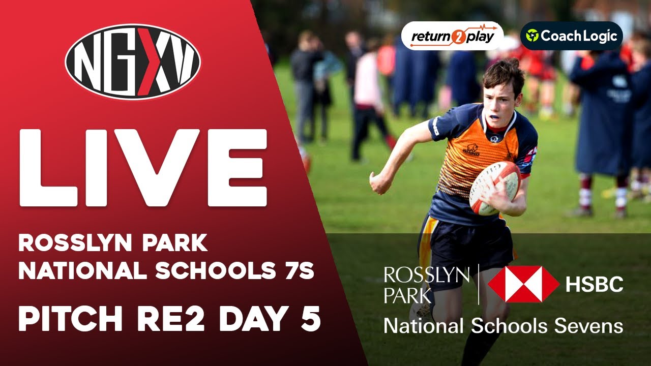 LIVE RUGBY 7s ROSSLYN PARK HSBC NATIONAL SCHOOL 7s 2022 PITCH RE2 DAY 5 