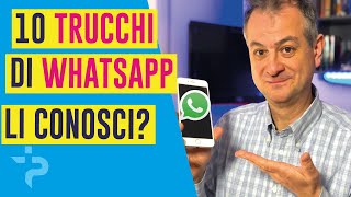 Sai davvero tutto su WhatsApp? (10 trucchi da usare nel 2021)