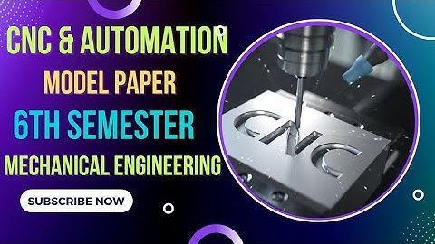 CNC and Automation Model Paper/ Mechanical Engg. 6th semester CNC Engineering important questions.