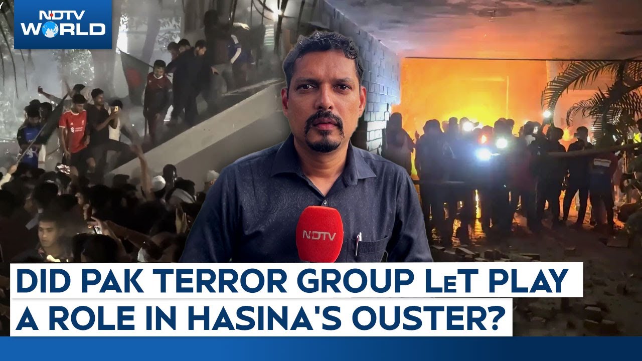 Bangladesh News Today | Did Terror Group Lashkar-e-Taiba Have A Role In Sheikh Hasina’s Ouster? Bangladesh News Today | Did Terror Group Lashkar-e-Taiba Have A Role In Sheikh Hasina’s Ouster?