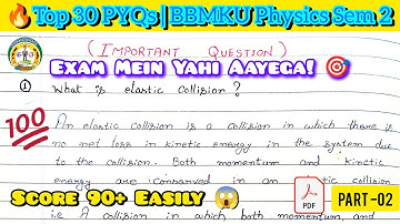 🚀BBMKU Physics Sem 2 Major 2025 🔥 Top 30 PYQs😱 | 100% Exam Hit🎯 Important Questions✅ #bsc #bbmku 