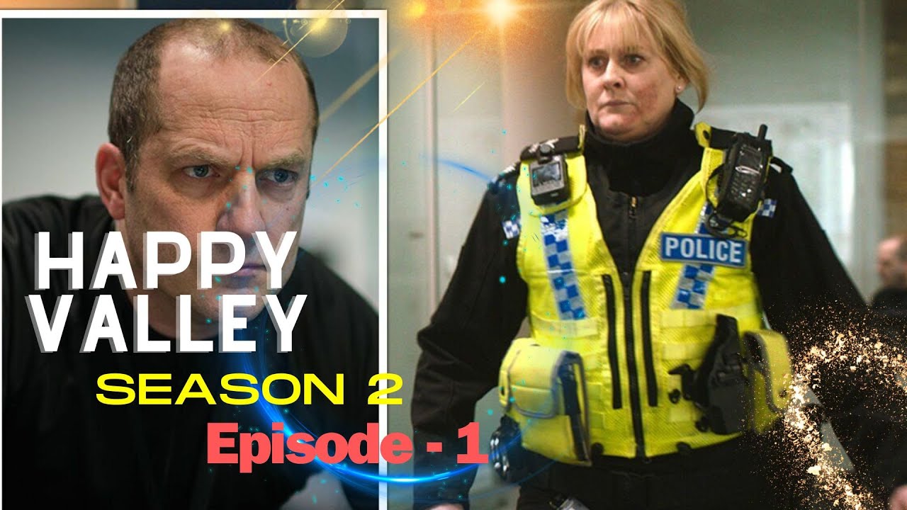 Happy Valley Saison 2 Episode 1