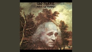 Video thumbnail of "Léo Ferré - Avec le temps"