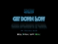 Snow Tha Product - “Get Down Low”  (feat. Ohana Bam)