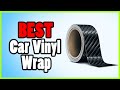 Best Car Vinyl Wrap For 2023 || Which is the Best Car Vinyl Wrap?