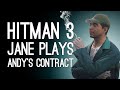 Hitman 3 LAZY BONES! | Jane Plays Andy's OX Featured Contract in Hitman 3