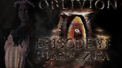 TES IV: Oblivion- Ep. 6 Star of Azura (Skyrim/Oblivion Machinima)