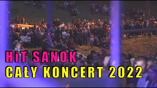 HiT SANOK - Cały koncert 2022
