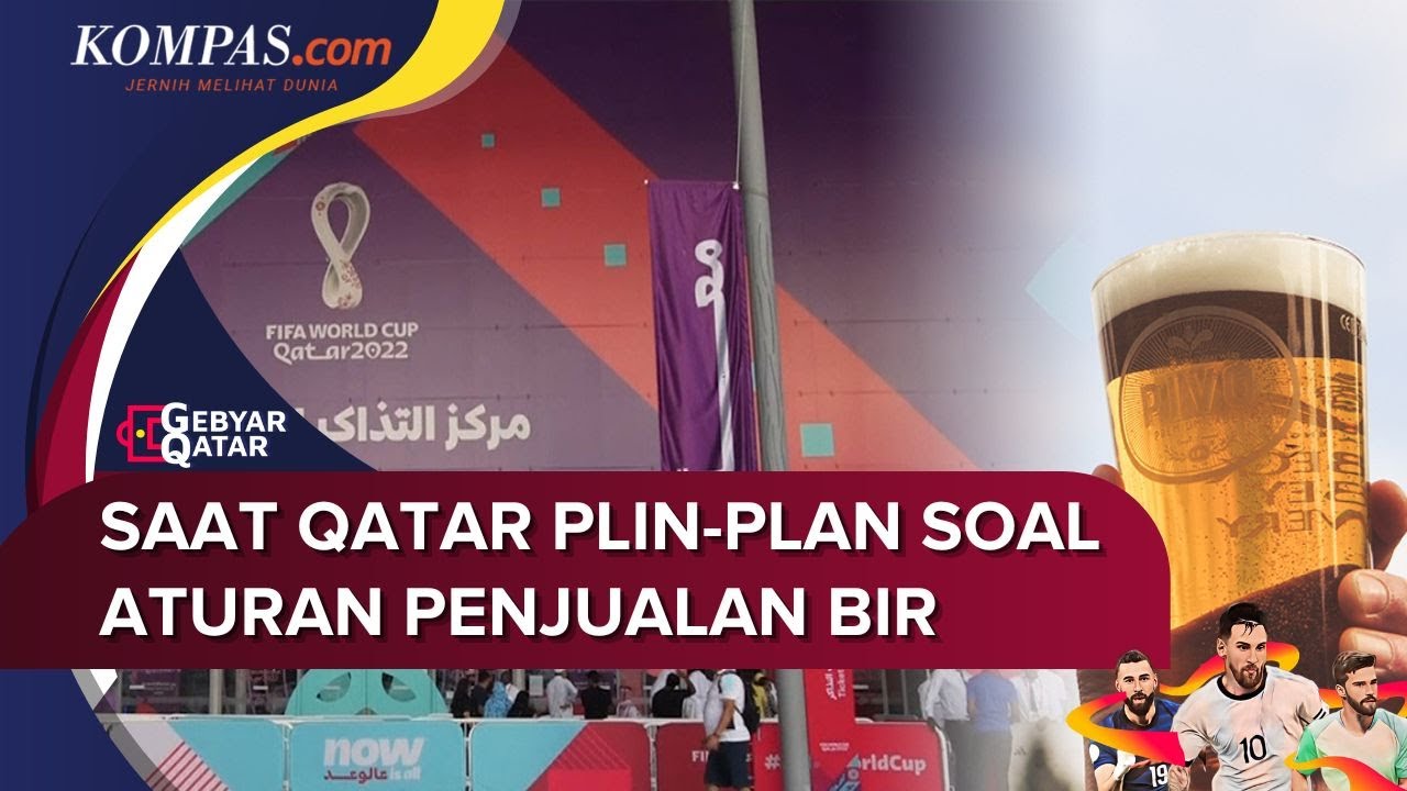 Sempat Diizinkan Kini Qatar Larang Penjualan Bir Di Area Stadion YouTube