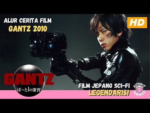 Bola Sakti Bikin Orang M4ti Hidup Lagi - Alur Cerita Film Gantz 2010