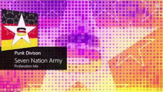 Punk Division - Seven Nation Army (Profanation Mix) [Superstar Recordings Classics]