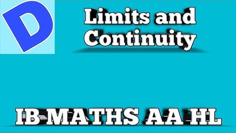Limits and Continuity. | IB Maths AA HL |