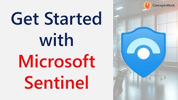 Microsoft Sentinel | Get Started With Microsoft Sentinel