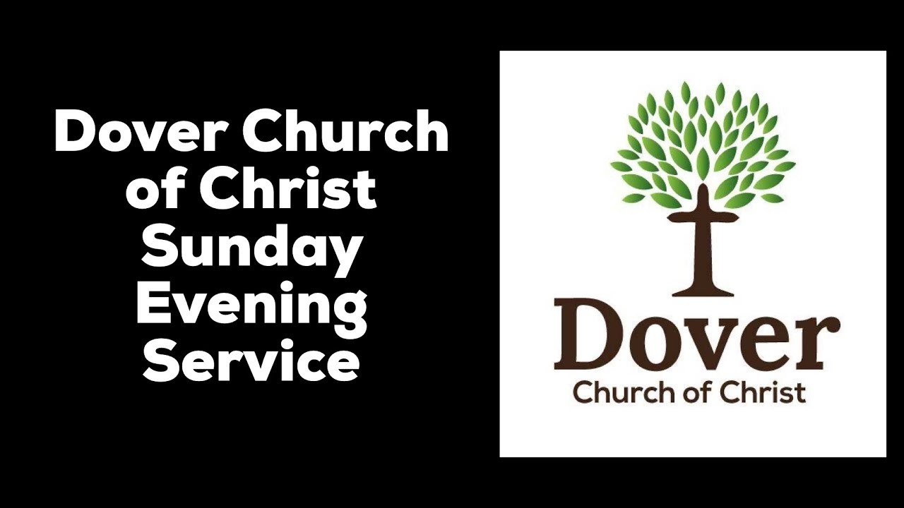 20231203 Dover Church of Christ PM Worship YouTube