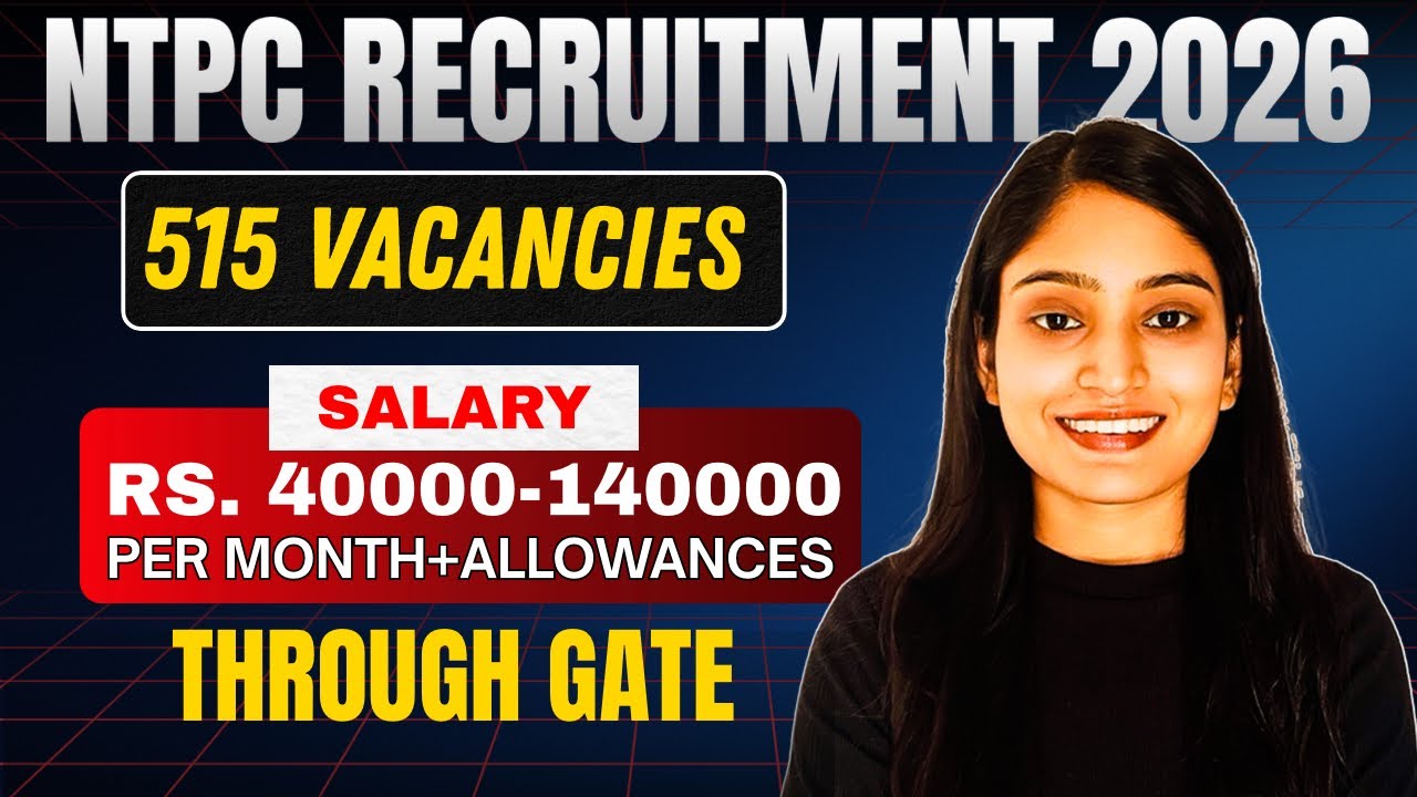 NTPC Recruitment 2026 🔥 515 Vacancies | Salary ₹40,000–1,40,000 | Through GATE | Apply Now