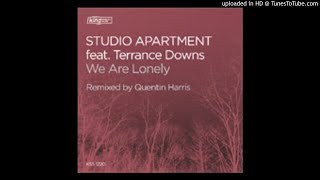 Studio Apartment -  We Are Lonely (Quentin Harris Vocal Mix)!!!!!!!!!!!!!!!!!!!!!!!!!!!!!!!!!!!!!!!!