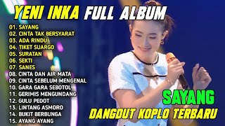 Download Lagu SAYANG - CINTA TAK BERSYARAT -ADA RINDU | YENI INKA FULL ALBUM DANGDUT KOPLO TERBARU 2026 HITS VIRAL MP3