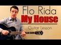 Flo Rida - My House | Easy Guitar Lesson