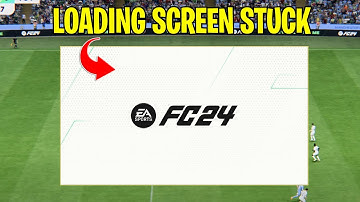 How To Fix EA FC 24 Stuck On Loading Screen (Solved)