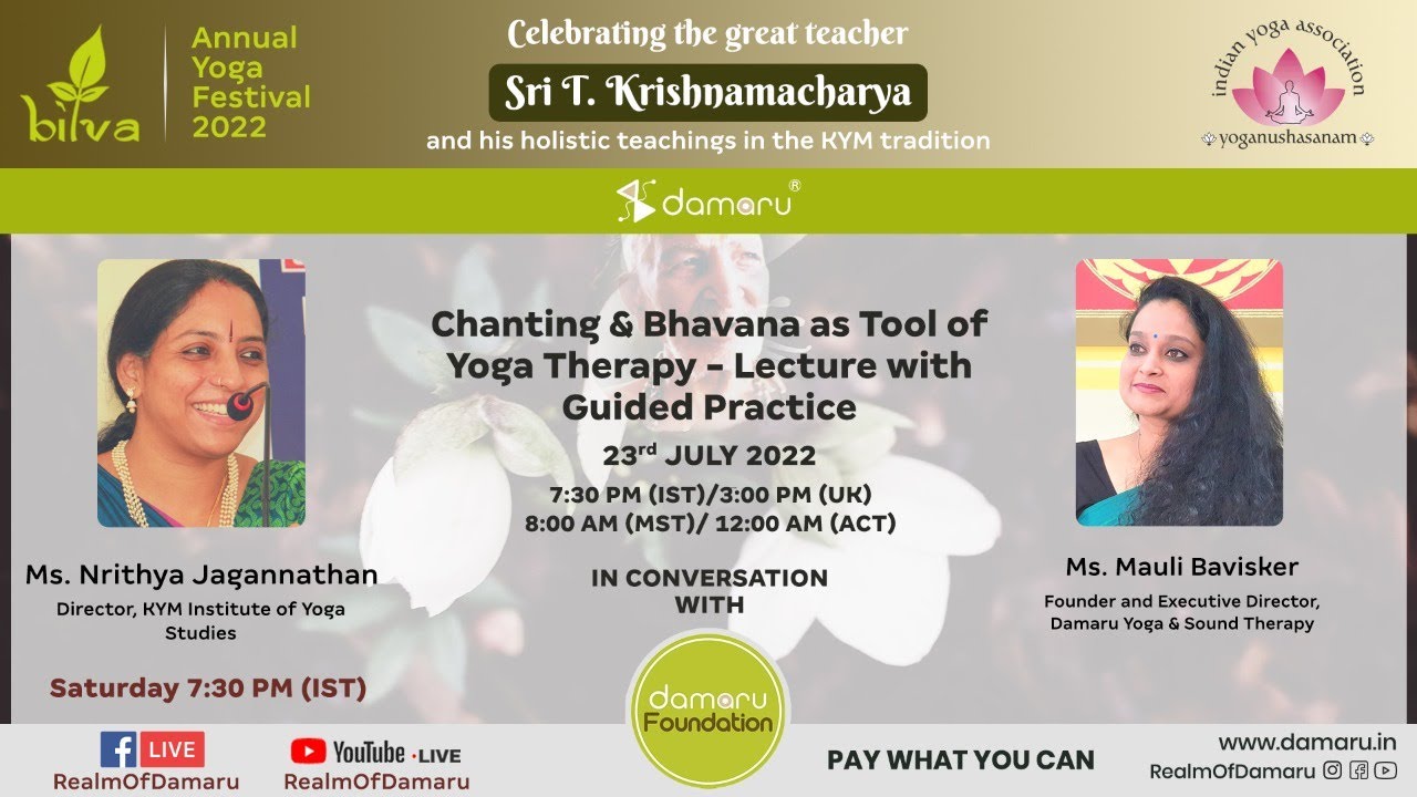 Ms. Nrithya Jagannathan | Chanting & Bhavana as a Tool of Yoga Therapy ...