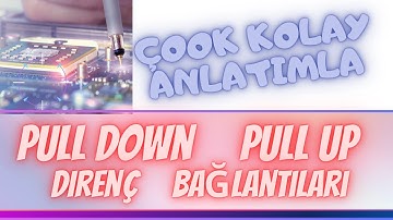 PULL DOWN-PULL UP DİRENÇ BAĞLANTILARI