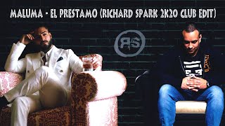 Maluma - El Prestamo (Richard Spark 2k20 Club Edit)