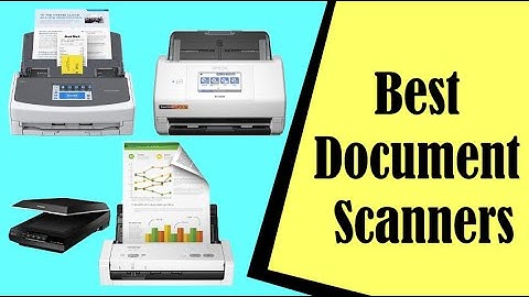 Best Document Scanners: Flatbed, Document, Sheet Fed and Photos
