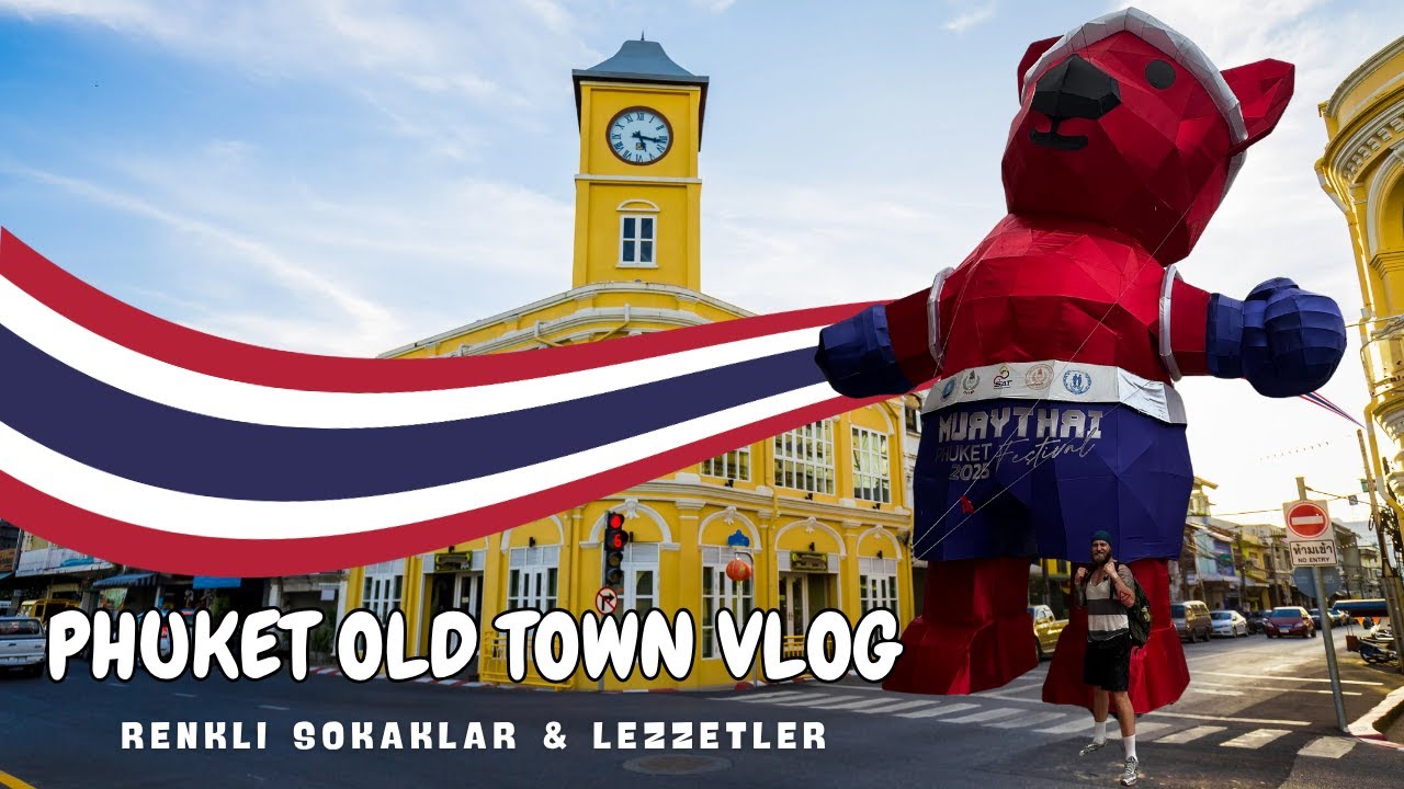 Phuket Old Town’da Bir Gün | Tayland’ın Renkli Kalbi