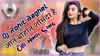 DJ  Tujhse Bichhad Ke Jinda Hai Jaan Bahut Sharmida💕Hai Old Hindi Song Dj Remix By Dj Rohit Baghel❤