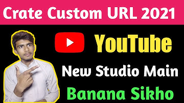 Custom URL Kaise Banaye 2021 I How To Create URL For YouTube Channel I Enable Custom URL YouTube