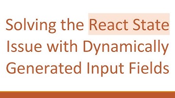 Solving the React State Issue with Dynamically Generated Input Fields