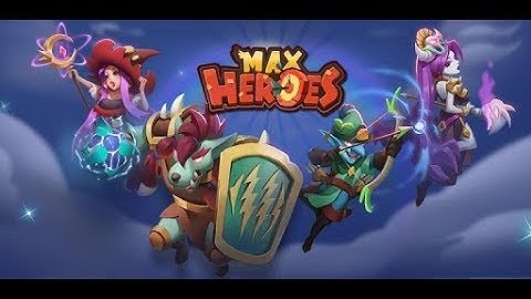 Max Heroes - Afk RPG Idle Game android game first look gameplay español