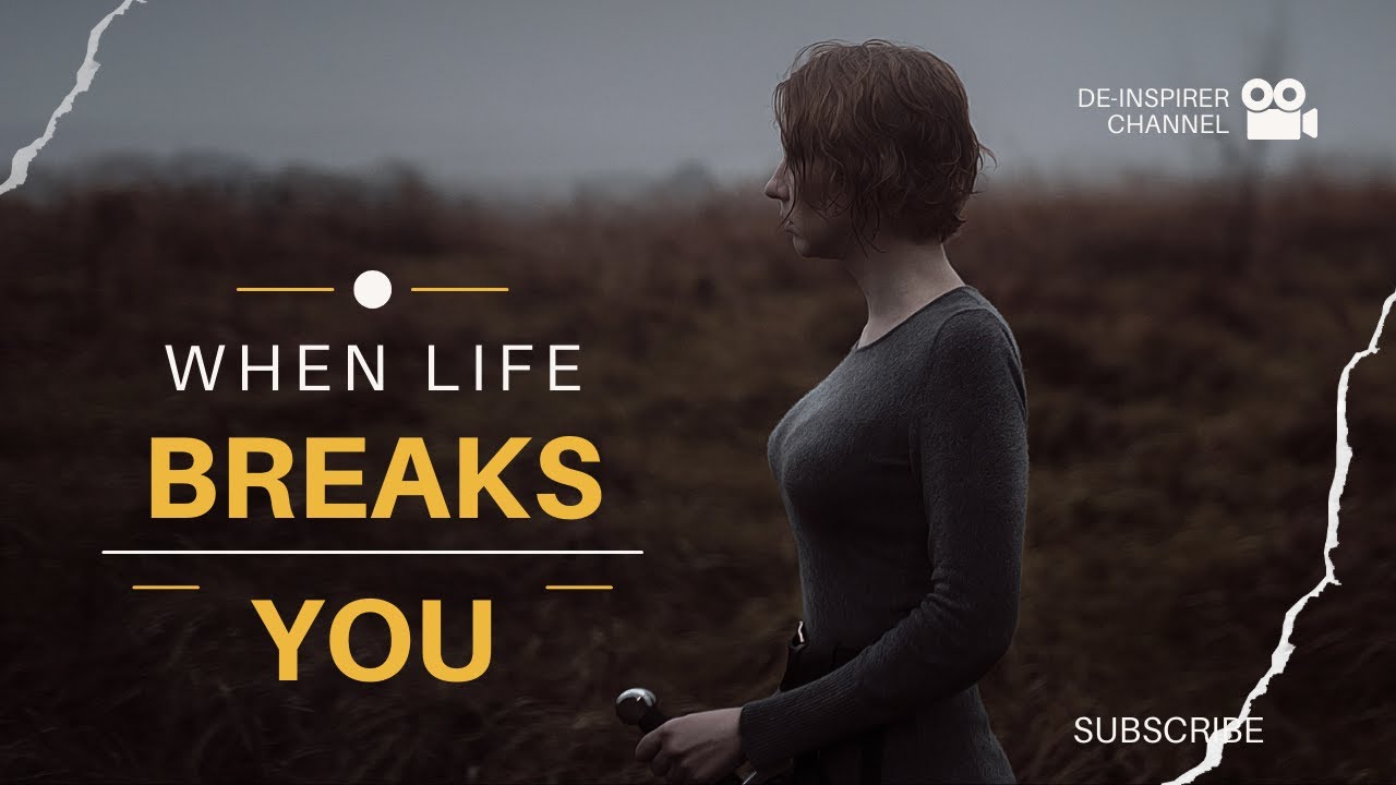 WHEN LIFE BREAKS YOU - Powerful Motivational Speech - YouTube