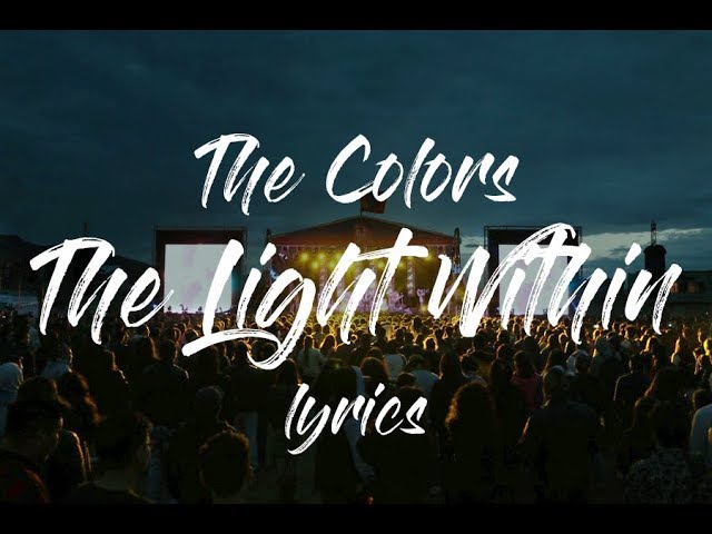 The Colors - The Light Within [ lyrics ]