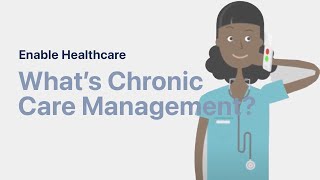 Chronic Care Management via Enable Healthcare